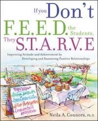 If You Don't Feed the Students, They Starve: Improving Attitude and Achievement Through Positive Relationships