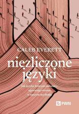Zdjęcie Niezliczone języki. Jak języki, którymi mówimy, ujawniają różnice w naszym myśleniu - Rawa Mazowiecka