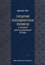 Zdjęcie Zarządzanie przedsiębiorstwami rodzinnymi w warunkach społeczno-gospodarczych XXI wieku - Grybów