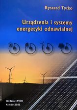 Zdjęcie Urządzenia i systemy energetyki odnawialnej. wyd.XVIII 2025 - Radzionków
