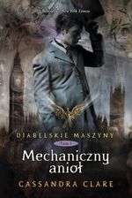Zdjęcie Piekielne maszyny. 1. Mechaniczny anioł - Nowogrodziec