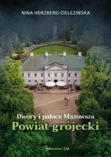 Zdjęcie Dwory i pałace Mazowsza: powiat grójecki - Tychy
