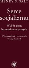 Zdjęcie Serce socjalizmu.. Wybór pism humanitarystycznych - Karczew