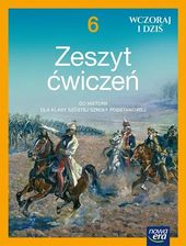 Zdjęcie Historia wczoraj i dziś zeszyt ćwiczeń dla klasy 6 szkoły podstawowej EDYCJA 2025-2027 - Młynary