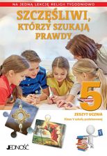 Zdjęcie Szczęśliwi, którzy szukają prawdy Klasa 5 SP Zeszyt ucznia na 1 lekcję religii tygodniowo - Skarżysko-Kamienna