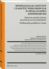 Zdjęcie Minimalizacja oszustw i nadużyć podatkowych w działalności gospodarczej - Opracowanie zbiorowe - Świdnica
