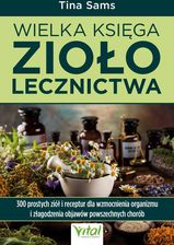 Zdjęcie Wielka księga ziołolecznictwa - Wilamowice