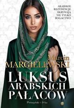 Zdjęcie Luksus arabskich pałaców. Tom 1 wyd. kieszonkowe - Marcin Margielewski - Warka