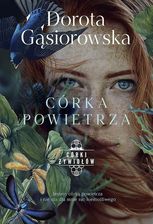 Zdjęcie Córka powietrza. Córki żywiołów. Tom 2 wyd. specjalne - Dorota Gąsiorowska - Katowice