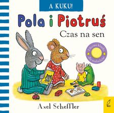 Zdjęcie Czas na sen. A kuku! Pola i Piotruś - Żnin