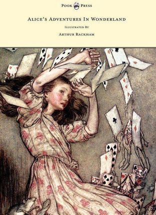 Alice's Adventures in Wonderland Illustrated by Arthur Rackham