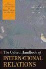 OXFORD HANDBOOK OF INTERNATIONAL RELATIONS