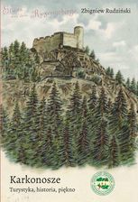 Zdjęcie Karkonosze. Turystyka, historia, piękno Krystyna Kamińska, Zbigniew Rudziński - Mysłowice