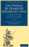 The Voyage of Francois Pyrard of Laval to the East Indies, the Maldives, the Moluccas and Brazil, Volume 3
