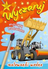 Zdjęcie Malowanki Wodne Wyczaruj Maszyny Budowlane - Dynów