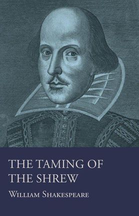 Comedy of the Taming of the Shrew