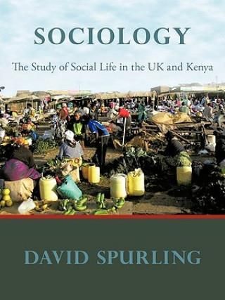 Sociology: The Study of Social Life in the UK and Kenya