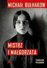 Zdjęcie Mistrz i Małgorzata. Tłumaczenie Przebindów [2025] - Przedbórz
