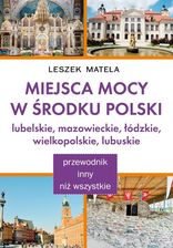 Zdjęcie Miejsca Mocy w środku Polski. Lubelskie... - Sulejów