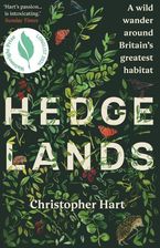 Hedgelands: A wild wander around Britain's greatest habitat - Christopher Hart [KSIĄŻKA]