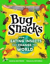 Zdjęcie Bug Snacks: How Eating Insects Can Change the World - Jess French [KSIĄŻKA] - Wrocław