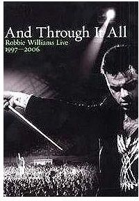 And Through It All - Live 1997-2006 - WILLIAMS ROBBIE (CD)