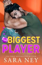 Biggest Player (Not Yours) - Sara Ney [KSIĄŻKA]