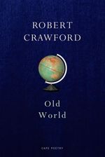 Zdjęcie Old World - Robert Crawford [KSIĄŻKA] - Sucha Beskidzka