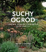 Zdjęcie Suchy ogród. Lekcje z Ogrodu Żwirowego Beth Chatto - Czarne