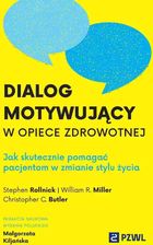 Zdjęcie Dialog motywujący w opiece zdrowotnej. Jak skutecznie pomagać pacjentom w zmianie stylu życia  - Olsztyn
