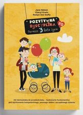 Zdjęcie Pozytywna Dyscyplina. Pierwsze 3 lata życia - Wąchock