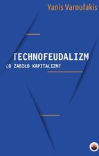 Zdjęcie Technofeudalizm: co zabiło kapitalizm? (EBOOK) - Młynary
