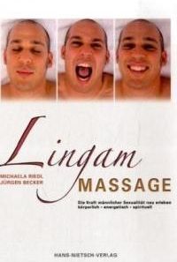 Lingam-Massage: Die Kraft männlicher Sexualität neu erleben körperlich, energetisch, spirituell