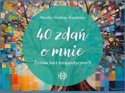 Zdjęcie 40 zdań o mnie Zestaw kart terapeutycznych - Monika Strehlau-Kamińska [KSIĄŻKA] - Przecław