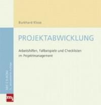 Projektabwicklung, m. CD-ROM: Arbeitshilfen, Fallbeispiele, Checklisten im Projektmanagement