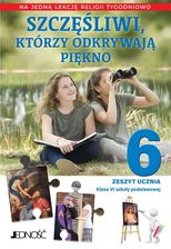 Zdjęcie Szczęśliwi którzy odkrywają piękno 6 Zeszyt ucznia - Opole