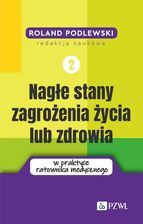 Zdjęcie Nagłe stany zagrożenia życia lub zdrowia w praktyce ratownika medycznego. Tom 2 - Serock
