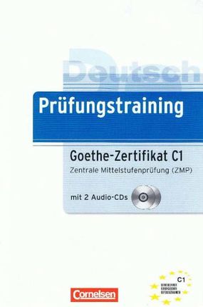 Deutsch Prüfungstraining, Goethe-Zertifikat C1, 2 m. Audio-CDs: Zentrale Mittelstufenprüfung (ZMP). Lösungen, Hörtexte, Antwortbögen. Gemeinsamer Euro