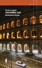 Zdjęcie Ciao amore, ciao. Morderstwo w Rzymie - Ostrów Wielkopolski