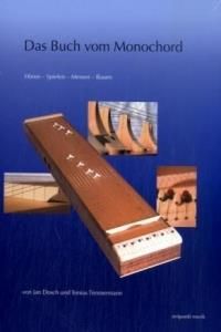 Das Buch vom Monochord: Hören - Spielen - Messen - Bauen