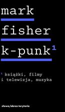 Zdjęcie K-punk. Książki, filmy i telewizja, muzyka. Tom 1 - Grajewo