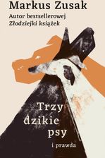 Zdjęcie Trzy dzikie psy i prawda - Nowy Sącz