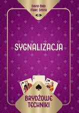 Zdjęcie Brydżowe techniki. Sygnalizacja - David Bird Marc Smith, Marc Smith [KSIĄŻKA] - Stalowa Wola