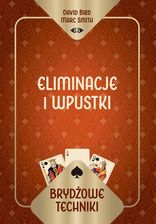 Zdjęcie Brydżowe techniki. Eliminacje i wpustki - David Bird Marc Smith, Marc Smith [KSIĄŻKA] - Barcin