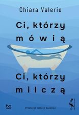 Zdjęcie Ci, którzy mówią. Ci, którzy milczą - Valerio Chiara - Ciechocinek
