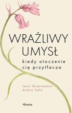 Zdjęcie Wrażliwy umysł. Kiedy otoczenie cię przytłacza - Kościerzyna
