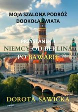 Zdjęcie Moja szalona podróż dookoła świata: Niemcy od Berlina po Bawarię (ebook) - Opole