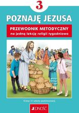 Zdjęcie Religia SP 3 Przewodnik metodyczny Poznaję Jezusa - K. Mielnicki, E. Kondrak - Łódź