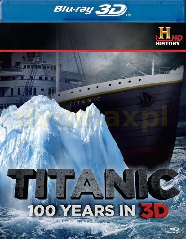 Film 3D Titanic: 100 Years In 3D (Blu-ray) - Ceny I Opinie - Ceneo.pl