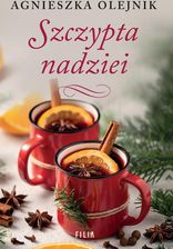 Zdjęcie Szczypta nadziei - Agnieszka Olejnik [KSIĄŻKA] - Zielona Góra